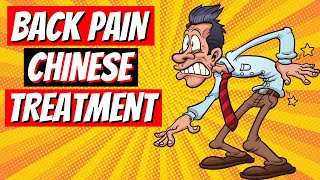 Back Pain Chinese Treatment - 6 Treatments You Must Try