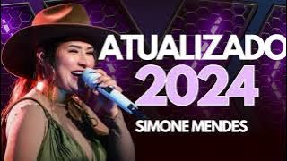 SIMONE MENDES 2024 - AS MAIS NOVAS DA SOFRENCIA - REPERTORIO ATUALIZADO