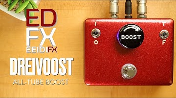 EEIDI FX Dreivoost All-Tube High-Voltage High-Gain Boost
