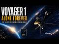 Voyager 1 The Loneliest Human Object Ever Sent Into Space