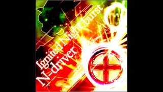 Ignited Night burst / N-driver