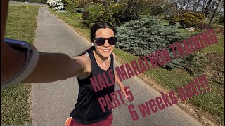 HALF MARATHON TRAINING WITH LACEY: PART 5 (6 WEEKS OUT FROM RACE DAY)