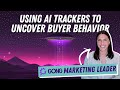 Using AI Trackers to Uncover Buyer Behavior in Sales Conversations