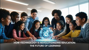How Technology is Revolutionizing Education: The Future of Learning!