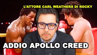 Morto l’attore di APOLLO CREED dei film Rocky | addio Carl Weathers