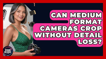 Can Medium Format Cameras Crop Without Detail Loss? - Image Review Studio