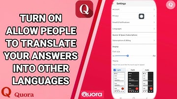 How To Turn On Allow People To Translate Your Answers Into Other Languages On Quora App