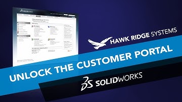 SOLIDWORKS: How To Unlock Your Customer Portal
