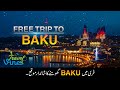 Free trip to baku  international  youth forum  azerbaijan  baku tour  travel viness