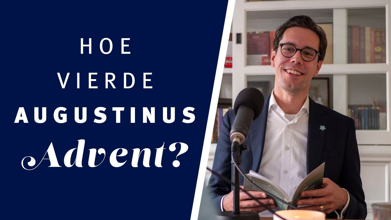 Hoe vierde kerkvader Augustinus Advent? - YouTube