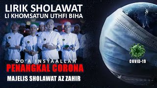 Do'a Pencegah Wabah ''Lirik Li Khomsatun Uthfi Biha'' Majelis Az Zahir