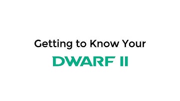 DWARF II Tutorial-Quick Start Guide