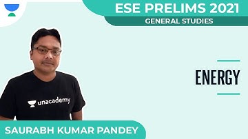 Energy | ESE Prelims 2021 | GS | Saurabh Kumar Pandey