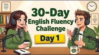 Day 1: Speak English in 30 Days! 99 Sentences Shadowing Practice | English Podcast