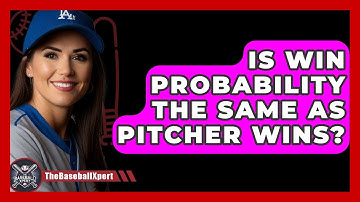 Is Win Probability The Same As Pitcher Wins? - The Baseball Xpert