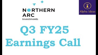 Northern ARC Capital Q3 FY25 Earnings Call- Northern ARC Capital Ltd Q3 Concall