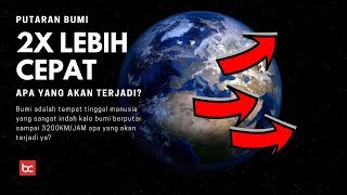 Apa yang Terjadi Jika Bumi Berputar 2 Kali Lebih Cepat