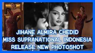 JIHANE ALMIRA CHEDID RELEASE NEW PHOTOSHOT GOWN BY DENNY OPULENCE || MISS SUPRANATIONAL 2020