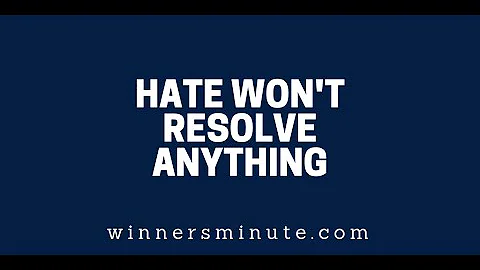 Hate Won’t Resolve Anything | The Winner's Minute With Mac Hammond