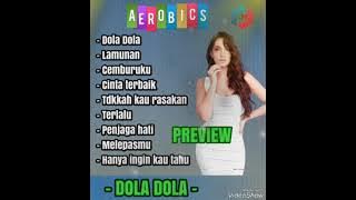 MUSIK AEROBIK TERBARU//DOLA DOLA//PREVIEW