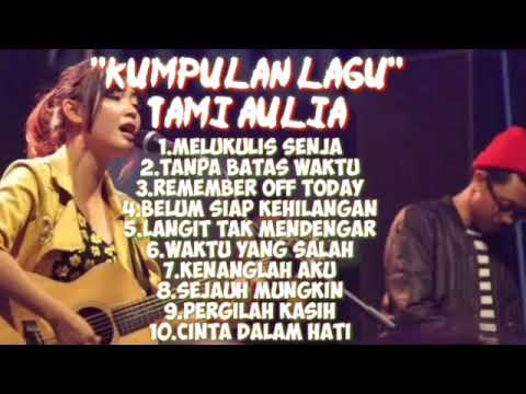 KUMPULAN LAGU TAMI AULIA