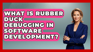 What Is Rubber Duck Debugging In Software Development? - Learn To Troubleshoot