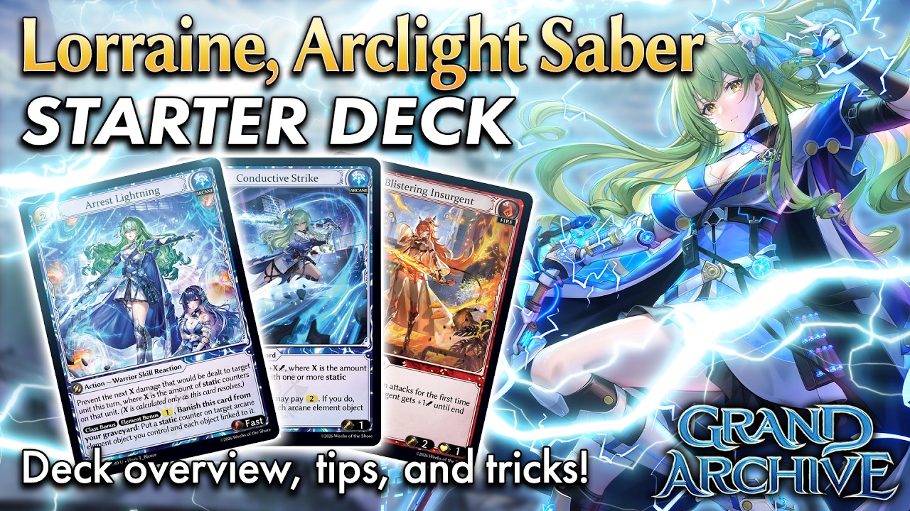 Lorraine, Arclight Saber ⚡️ Starter Deck Overview | Grand