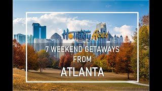 7 Weekend Getaways From Atlanta