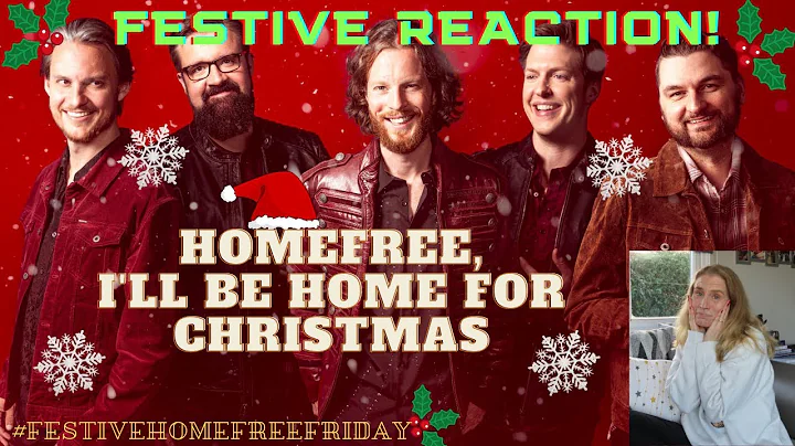 FESTIVE REACTION! HomeFree, I'll Be Home For Christmas OFFICIAL VIDEO  #FestiveHomeFree...