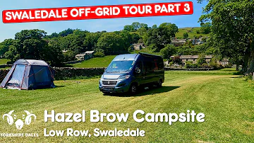 Swaledale Camping: Hazel Brow Farm Campsite, Low Row - Yorkshire Dales Off Grid