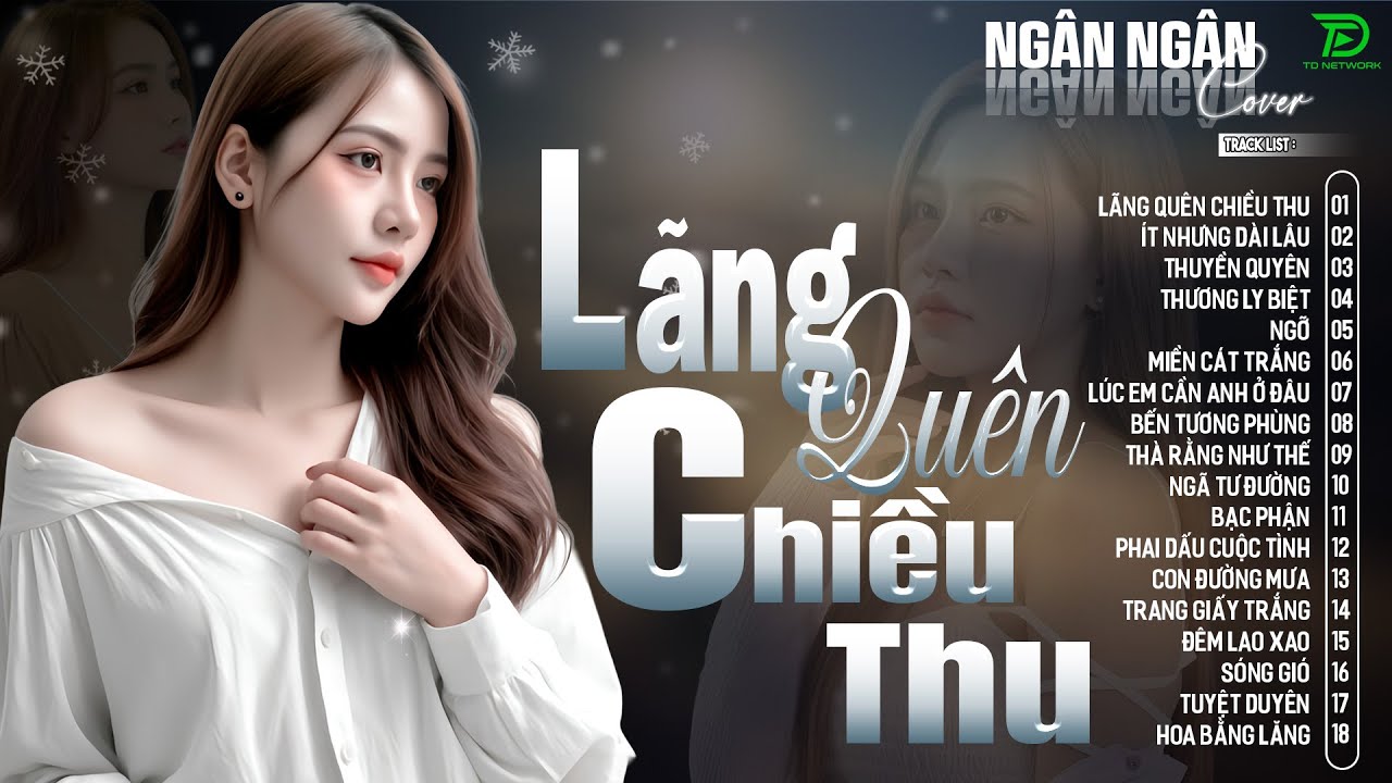 LÃNG QUÊN CHIỀU THU, MIỀN CÁT TRẮNG 🛑 NGÂN NGÂN COVER XUẤT XẮC NHẤT 2025 - ALBUM BALLAD TOÀN BÀI HAY