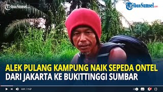 Viral Pulang Kampung Naik Sepeda Ontel dari Jakarta ke Bukittinggi Sumbar