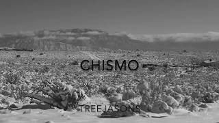Treejasons- "Chismo”