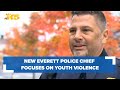 New Everett police chief focuses on youth violence