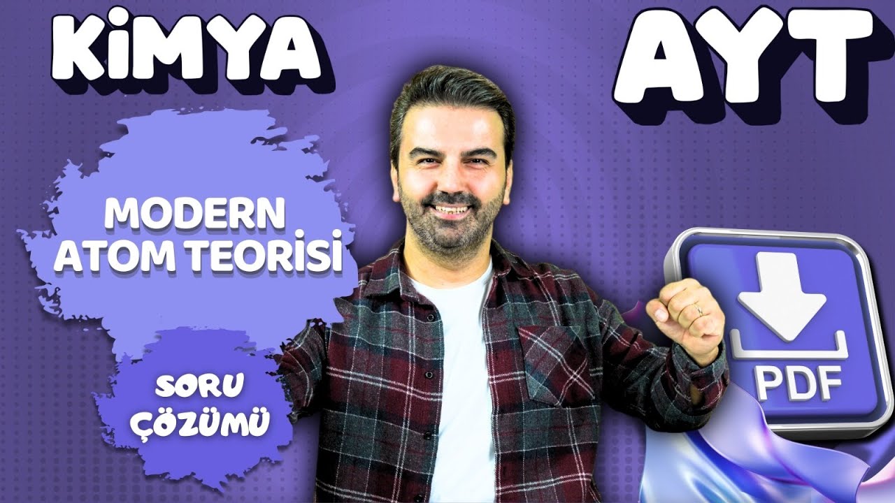 AYT MODERN ATOM TEORİSİNİ PRATİK SORU ÇÖZÜMÜ İLE HALLEDİYORUZ...