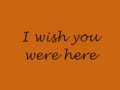 Avril lavigne  wish you were here  lyrics