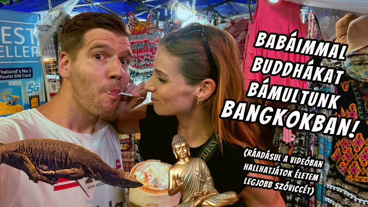 IRÁNY BANGKOK! (Világjárás, 51. rész)