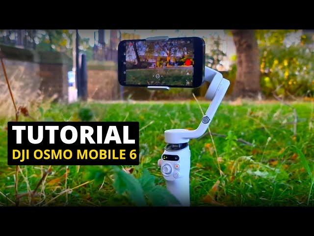 DJI Osmo Mobile 6 Gimbal: Ultimate Beginner's Guide — Eightify