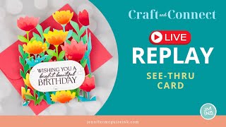 LIVE REPLAY: See-Thru Card
