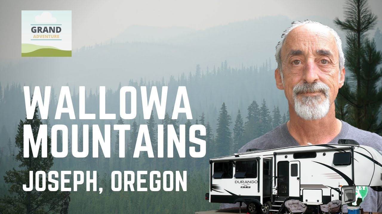 Ep. 217: Wallowa Mountains | Joseph Oregon RV travel camping