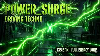 POWER_SURGE | 135 BPM Dark Driving Techno (High-Performance Focus Mix)