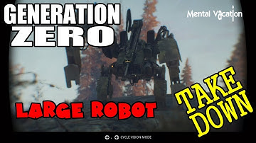 Generation Zero Solo Player Take Down Large Robot