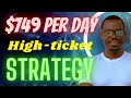 High ticket affiliate marketing guide for beginners  go from zero to 749 per day