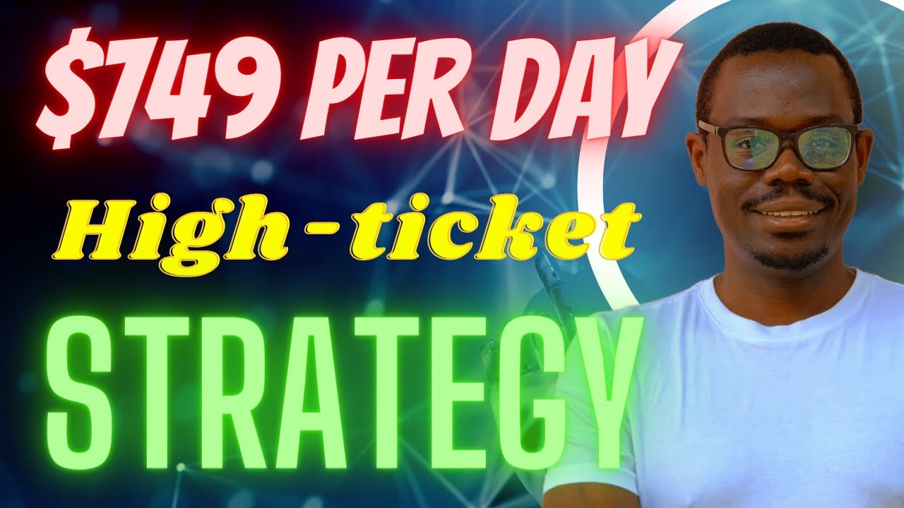 High Ticket Affiliate Marketing Guide for Beginners | Go from Zero to $749 per Day