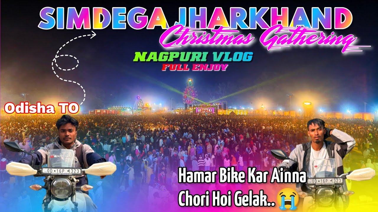 ODISHA TO SIMDEGA JHARKHAND CHRISTMAS GATHERING MEIN FULL ENJOY | NAGPURI VLOG VIDEO 