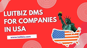 LuitBiz DMS - Compliance-First DMS Software For Companies in USA