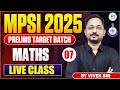 MPSI 2025 | Prelims | Maths Class - 07 | इसके बाहर कुछ नहीं | MPSI Target Batch | Careerwill