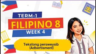TERM 1-FILIPINO 8-WEEK 4: Tekstong Persweysib (Adbertisment)- pagtukoy sa paksa, layon at ideya TERM 1-FILIPINO 8-WEEK 4: Tekstong Persweysib (Adbertisment)- pagtukoy sa paksa, layon at ideya