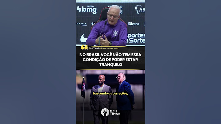 DORIVAL JR. COMENTA SOBRE PRESSÃO NO CORINTHIANS