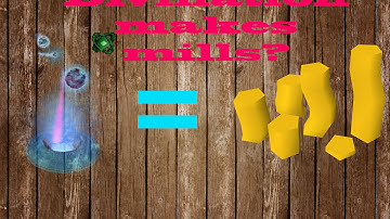 Runescape 3 - Divination makes you 400m a month [EOC]